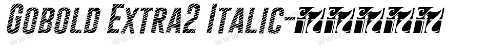 Gobold Extra2 Italic字体转换